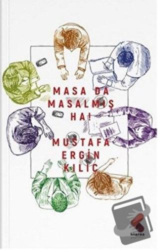 Masa Da Masalmış Ha! - Mustafa Ergin Kılıç - Klaros Yayınları - Fiyatı