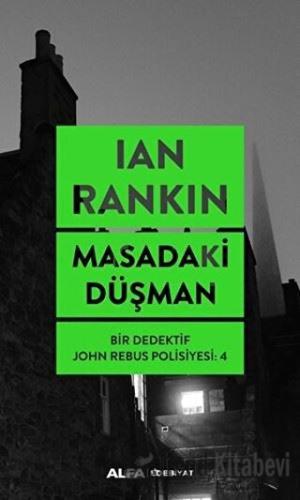 Masadaki Düşman - Ian Rankin - Alfa Yayınları - Fiyatı - Yorumları - S