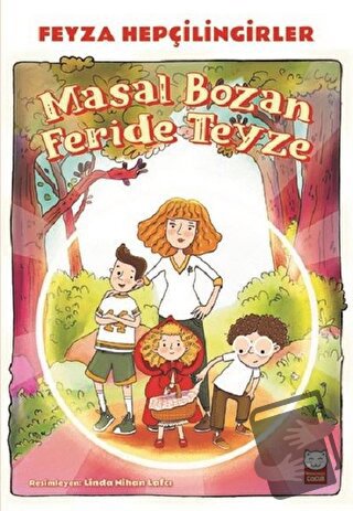 Masal Bozan Feride Teyze - Feyza Hepçilingirler - Kırmızı Kedi Çocuk -