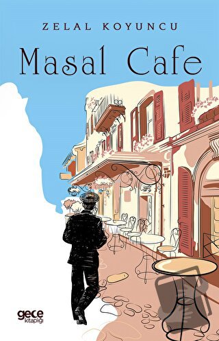 Masal Cafe - Zelal Koyuncu - Gece Kitaplığı - Fiyatı - Yorumları - Sat