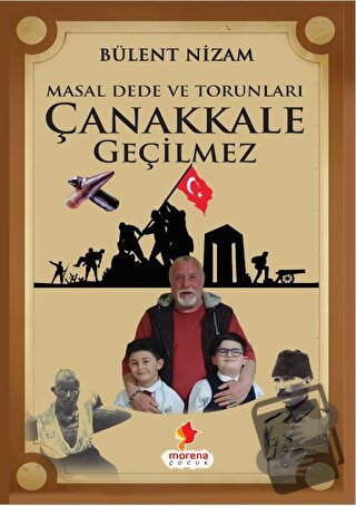 Masal Dede ve Torunları Çanakkale Geçilmez - Bülent Nizam - Morena Yay