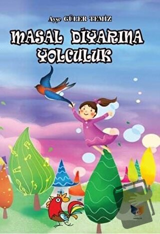 Masal Diyarına Yolculuk - Ayşe Güler Temiz - Ateş Yayınları - Fiyatı -