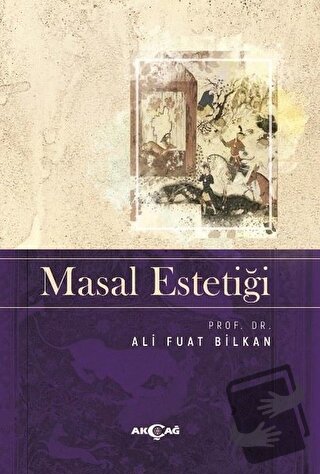 Masal Estetiği - Ali Fuat Bilkan - Akçağ Yayınları - Fiyatı - Yorumlar