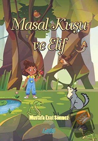 Masal Kuşu ve Elif - Mustafa Esat Sönmez - Çimke Yayınevi - Fiyatı - Y