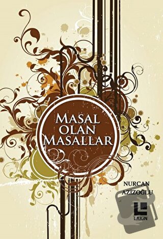 Masal Olan Masallar - Nurcan Azizoğlu - Lakin Yayınları - Fiyatı - Yor