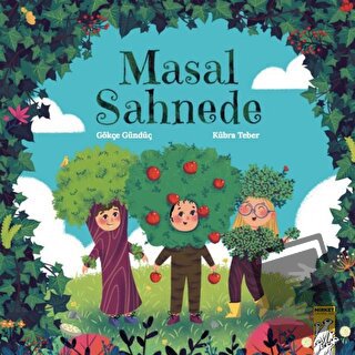 Masal Sahnede - Gökçe Gündüç - Mirket Yayınları - Fiyatı - Yorumları -