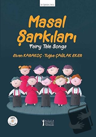 Masal Şarkıları - Elvan Karakoç - Müzik Eğitimi Yayınları - Fiyatı - Y