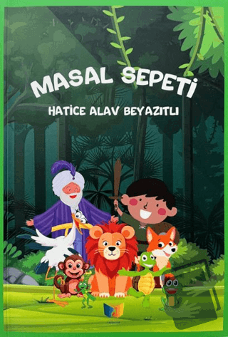 Masal Sepeti - Hatice Alav Beyazıtlı - Ateş Yayınları - Fiyatı - Yorum