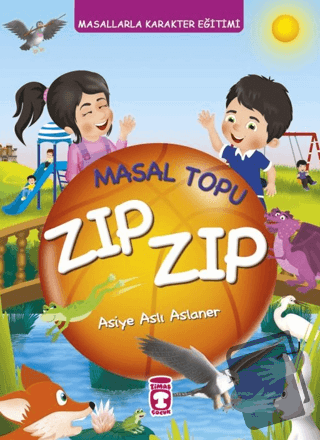 Masal Topu Zıp Zıp - Masallarla Karakter Eğitimi (Fleksi Cilt) - Asiye