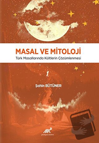 Masal ve Mitoloji - Şahin Bütüner - Paradigma Akademi Yayınları - Fiya