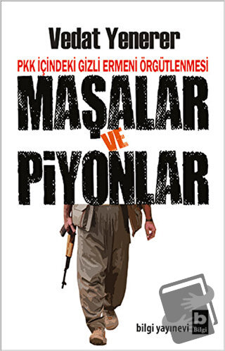 Maşalar ve Piyonlar - Vedat Yenerer - Bilgi Yayınevi - Fiyatı - Yoruml