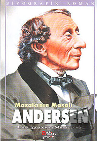 Masalcının Masalı Andersen - Irina İgnatevna Muravyeva - Etkin Yayınev