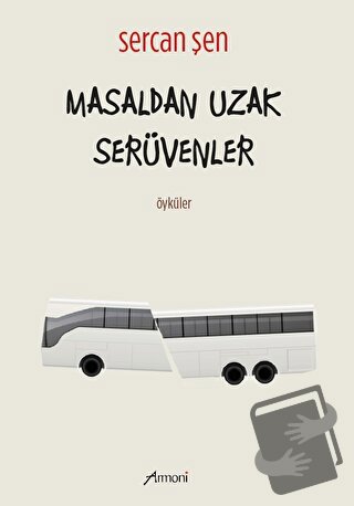 Masaldan Uzak Serüvenler - Sercan Şen - Armoni Yayıncılık - Fiyatı - Y