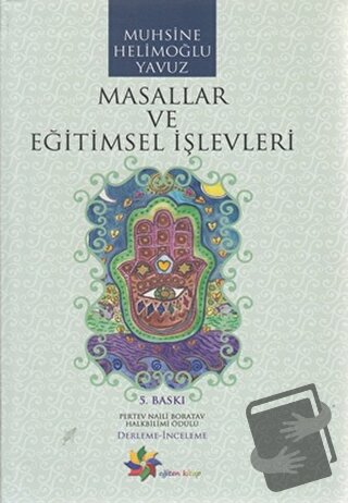 Masallar ve Eğitimsel İşlevleri - Muhsine Helimoğlu Yavuz - Eğiten Kit