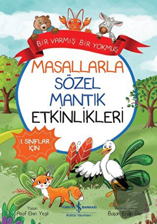 Masallarla Sözel Mantık Etkinlikleri - Bir Varmış Bir Yokmuş - Asaf Ek