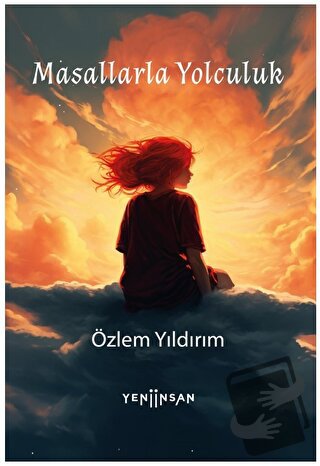 Masallarla Yolculuk - Özlem Yıldırım - Yeni İnsan Yayınevi - Fiyatı - 