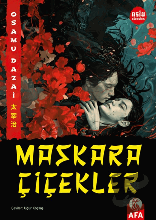 Maskara Çiçekler - Osamu Dazai - Afa Yayınları - Fiyatı - Yorumları - 