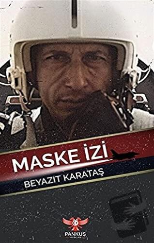 Maske İzi - Beyazıt Karataş - Pankuş Yayınları - Fiyatı - Yorumları - 