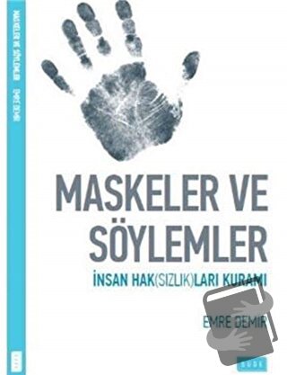 Maskeler ve Söylemler - Emre Demir - Sude Kitap - Fiyatı - Yorumları -