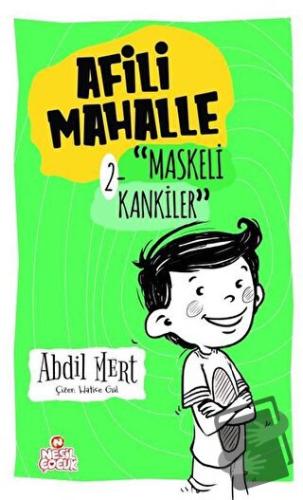 Maskeli Kankiler - Afili Mahalle 2 (Ciltli) - Abdil Mert - Nesil Çocuk