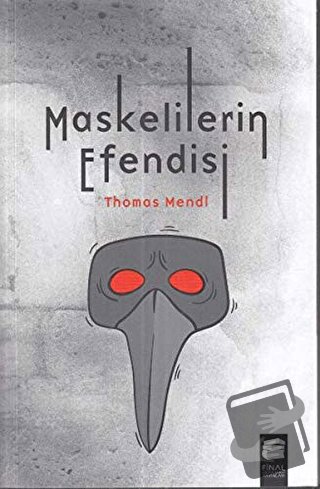 Maskelilerin Efendisi - Thomas Mendl - Final Kültür Sanat Yayınları - 