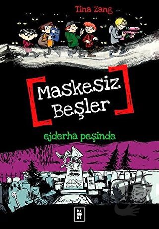 Maskesiz Beşler 3 - Ejderha Peşinde - Tina Zang - Parodi Yayınları - F