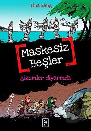 Maskesiz Beşler 4 - Gizemler Diyarında - Tina Zang - Parodi Yayınları 