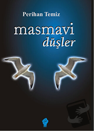 Masmavi Düşler - Perihan Temiz - İştirak Yayınevi - Fiyatı - Yorumları