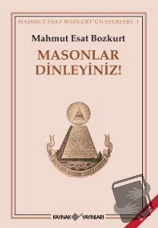 Masonlar Dinleyiniz! - Mahmut Esat Bozkurt - Kaynak Yayınları - Fiyatı