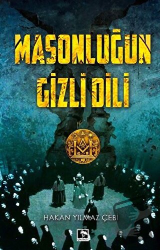 Masonluğun Gizli Dili - Hakan Yılmaz Çebi - Çınaraltı Yayınları - Fiya