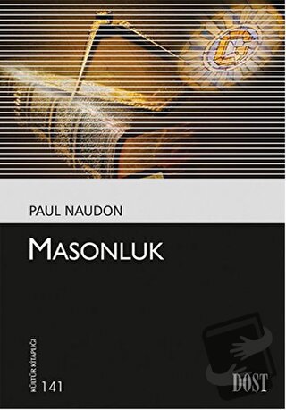 Masonluk - Paul Naudon - Dost Kitabevi Yayınları - Fiyatı - Yorumları 