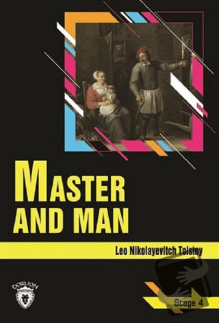 Master and Man - Stage 4 (İngilizce Hikaye) - Lev Nikolayeviç Tolstoy 