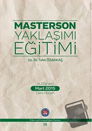 Masterson Yaklaşımı Eğitimi - Tahir Özakkaş - Psikoterapi Enstitüsü - 