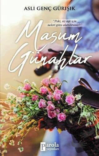 Masum Günahlar - Aslı Genç Gürışık - Parola Yayınları - Fiyatı - Yorum