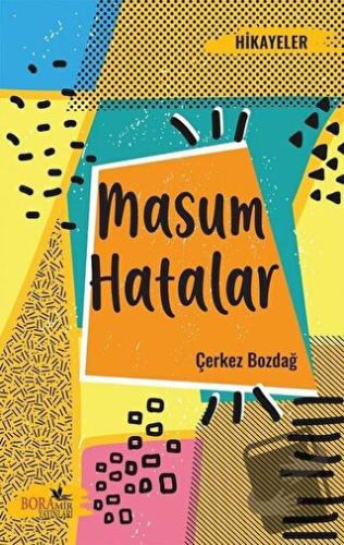 Masum Hatalar - Çerkez Bozdağ - Boramir Yayınları - Fiyatı - Yorumları