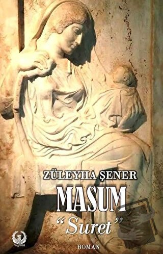 Masum - Suret - Züleyha Şener - Myrina Yayınları - Fiyatı - Yorumları 