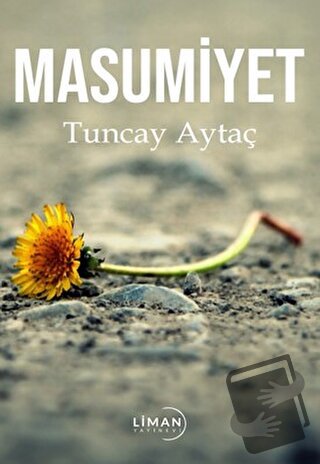 Masumiyet - Tuncay Aytaç - Liman Yayınevi - Fiyatı - Yorumları - Satın