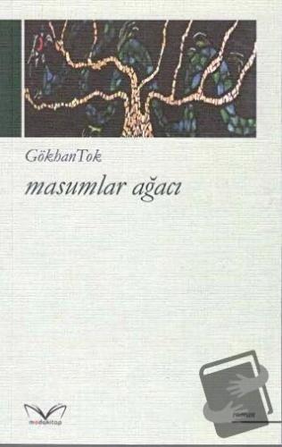 Masumlar Ağacı - Gökhan Tok - Medakitap Yayınları - Fiyatı - Yorumları