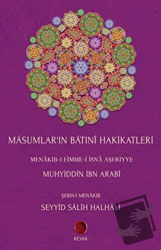 Masumlar’ın Batıni Hakikatleri - Muhyiddin İbn Arabi - Revak Kitabevi 