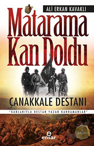 Matarama Kan Doldu Çanakkale Destanı - Ali Erkan Kavaklı - Ensar Neşri