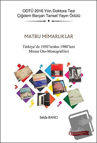 Matbu Mimarlıklar - Selda Bancı - ODTÜ Geliştirme Vakfı Yayıncılık - F