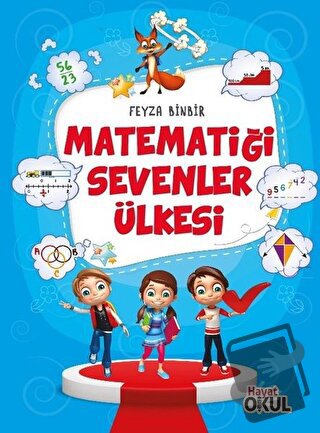 Matematiği Sevenler Ülkesi - Feyza Binbir - Hayat Okul Yayınları - Fiy