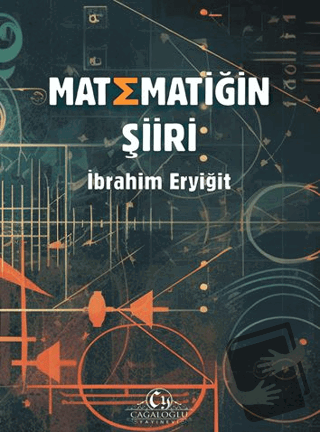 Matematiğin Şiiri - İbrahim Eryiğit - Cağaloğlu Yayınevi - Fiyatı - Yo