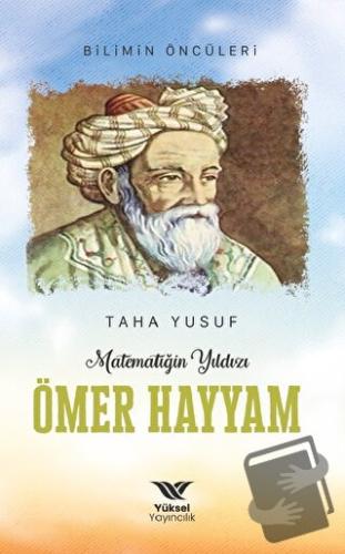 Matematiğin Yıldızı Ömer Hayyam - Taha Yusuf - Yüksel Yayıncılık - Fiy