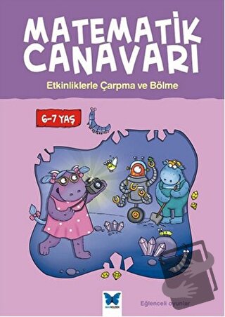 Matematik Canavarı - Etkinliklerle Çarpma ve Bölme 6-7 yaş - Alison Ol