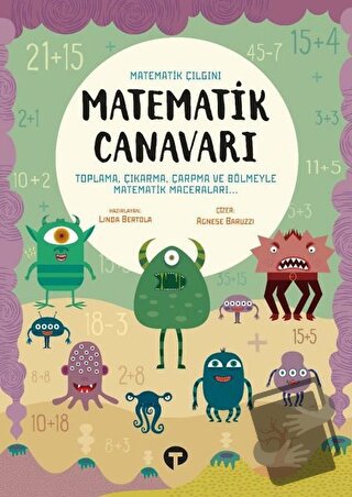 Matematik Canavarı - Matematik Çılgını - Linda Bertola - Turkuvaz Çocu