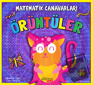 Matematik Canavarları - Örüntüler - Madeline Tyler - Yakamoz Yayınevi 