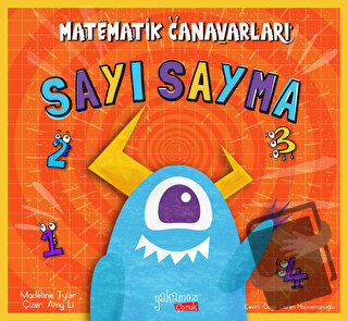 Matematik Canavarları - Sayı Sayma - Madeline Tyler - Yakamoz Yayınevi