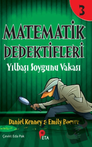 Matematik Dedektifleri 3: Yılbaşı Soygunu Vakası - Daniel Kenney - Pet