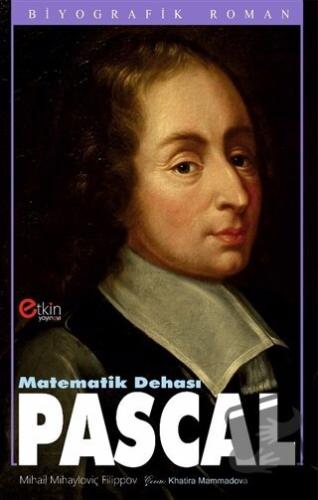 Matematik Dehası - Pascal - Mihail Mihayloviç Filippov - Etkin Yayınev